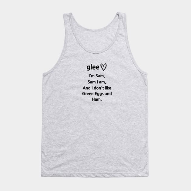 Glee/Sam/Sam I am Tank Top by Said with wit